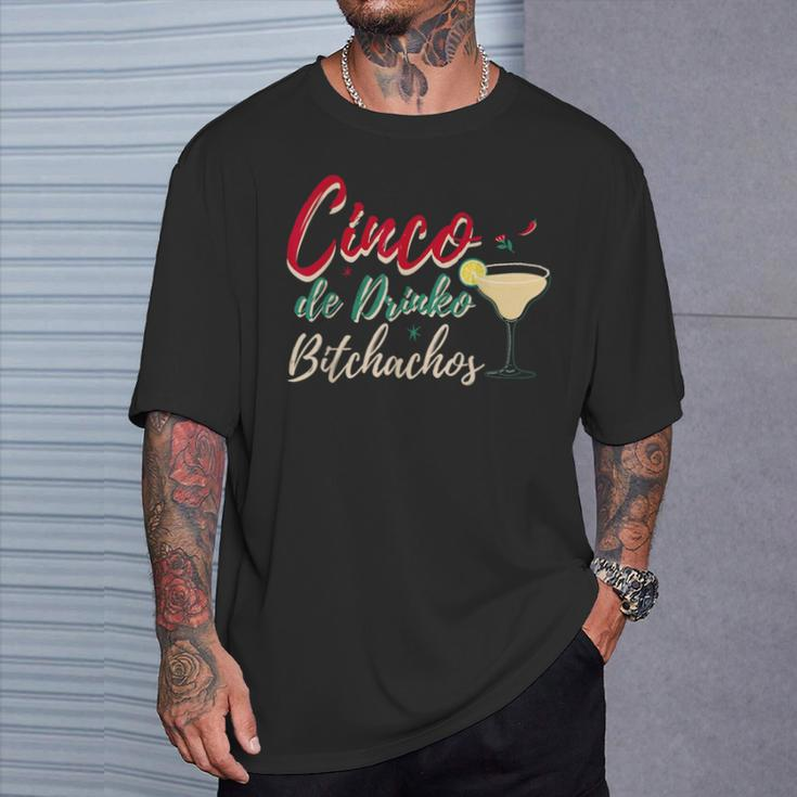 Cinco De Drinko Bitchachos Drinking Mexican T-Shirt Gifts for Him