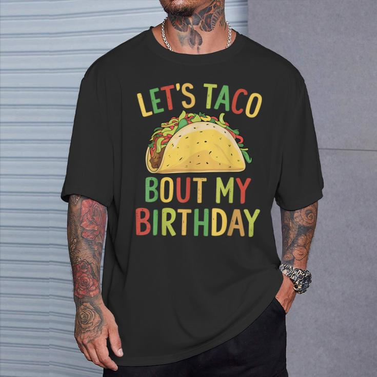 Cinco De Mayo Let's Taco Bout My Birthday Mexican Party T-Shirt Gifts for Him