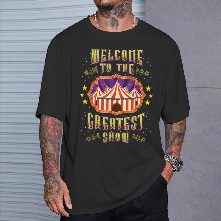Circus Staff Welcome To The Greatest Show Carnival Birthday T-Shirt Gifts for Him