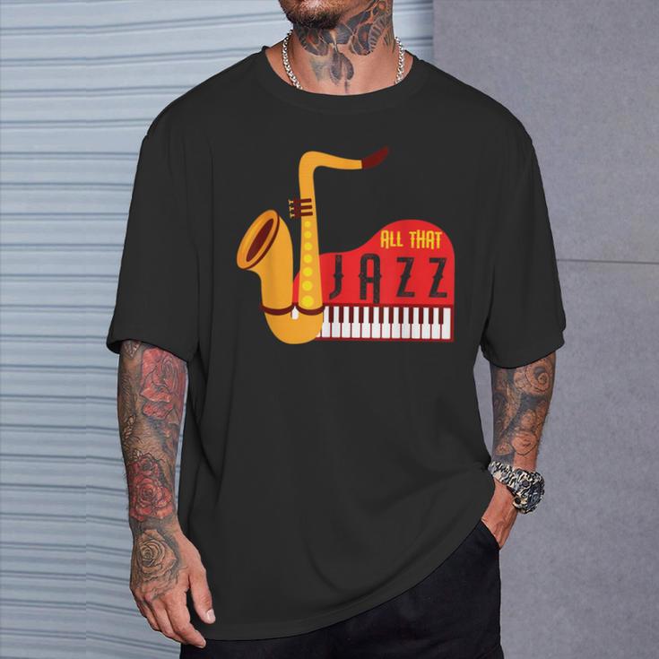 Cool All That Jazz Sax And Piano Jazz Music Lovers T-Shirt Gifts for Him