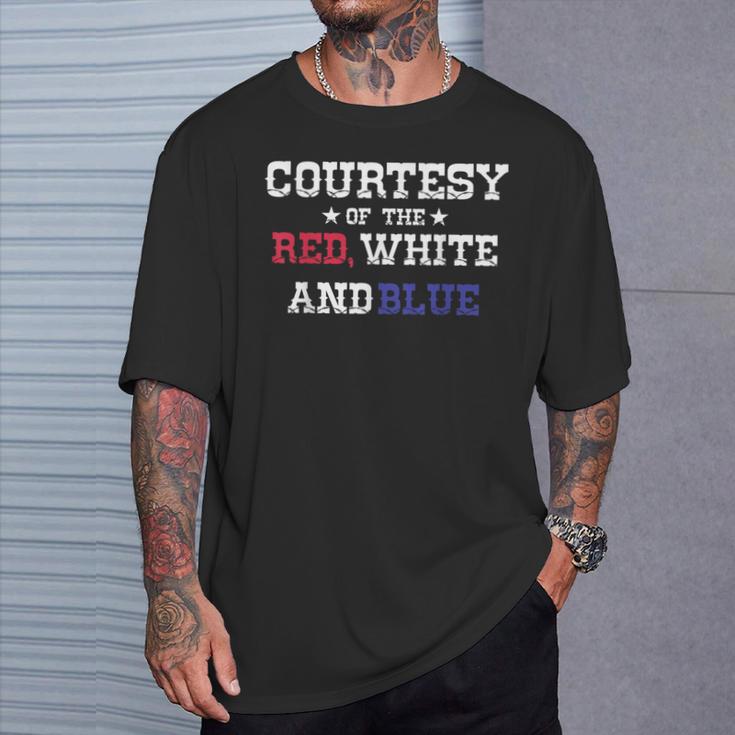 Courtesy Of The Red White And Blue T-Shirt Gifts for Him