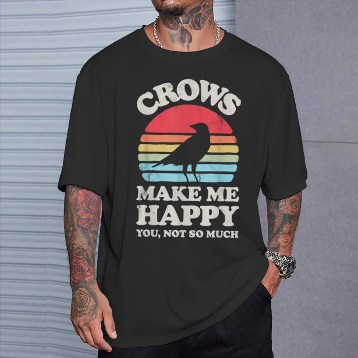 Crows Make Me Happy You Not So Much Crow Raven Vintage T-Shirt Gifts for Him