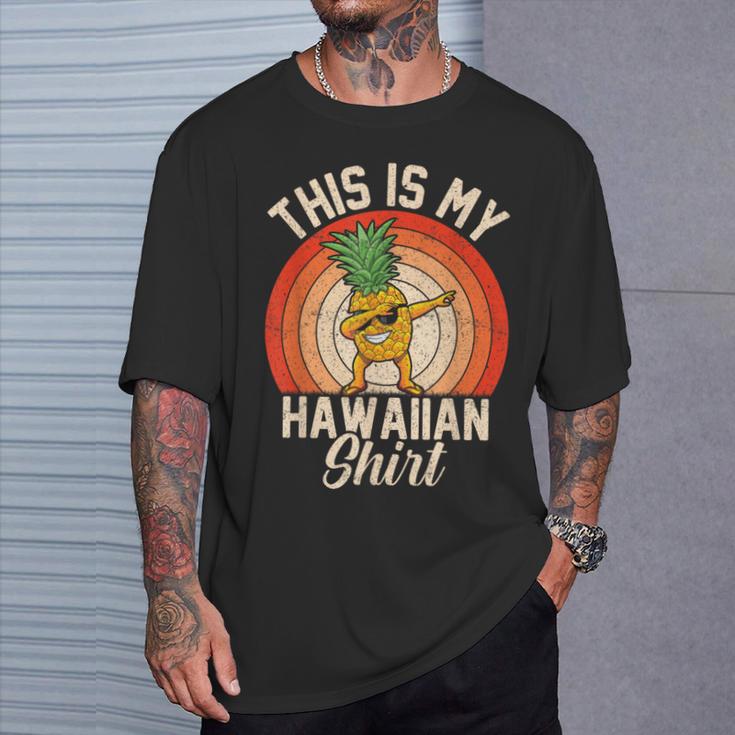 Dabbing Pineapple This Is My Hawaiian Tropical Luau T-Shirt Gifts for Him