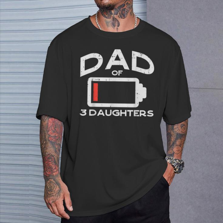 Dad 3 Daughters Low Battery Fathers Day Daddy Papa Men T-Shirt Gifts for Him
