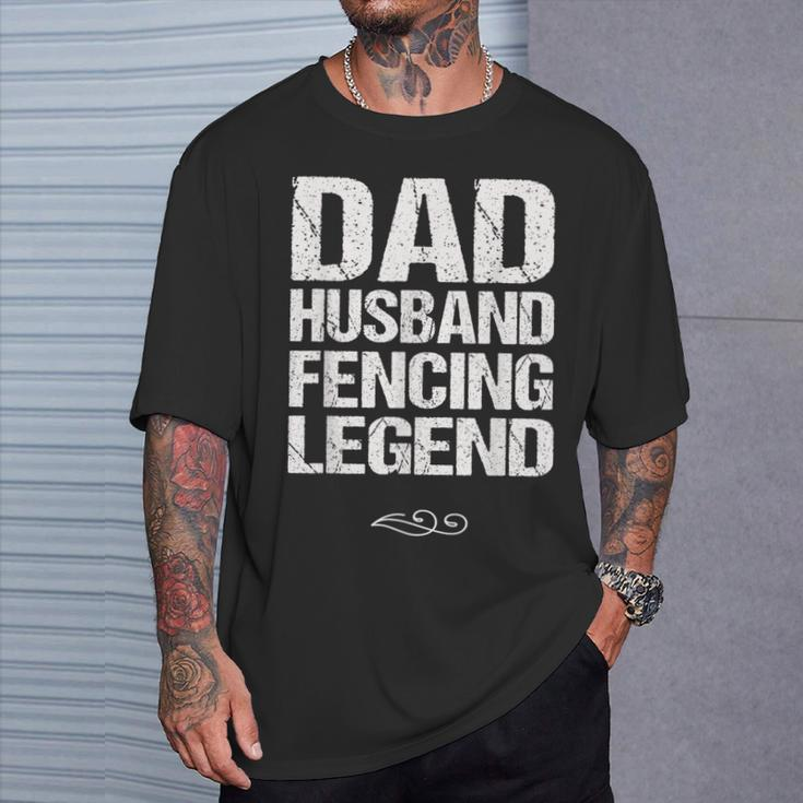 Dad Husband Fencing Legend Foil Epee Sabre Sword T-Shirt Gifts for Him