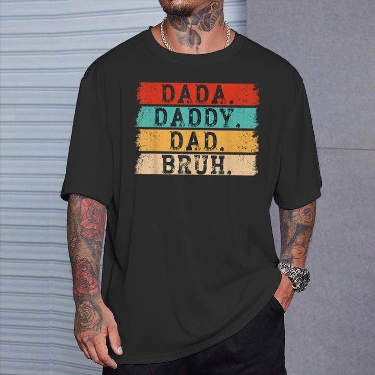 Dada Daddy Dad Bruh Husband Dad Father's Day T-Shirt Gifts for Him