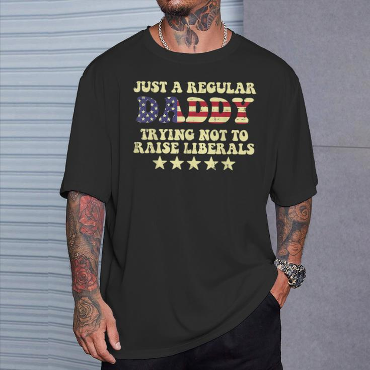 Dadddy Trying Not To Raise Liberals Us Flag Fathers Day Dad T-Shirt Gifts for Him