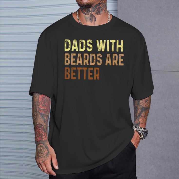 Dads With Beards Are Better Father's Day Dad Jokes T-Shirt Gifts for Him