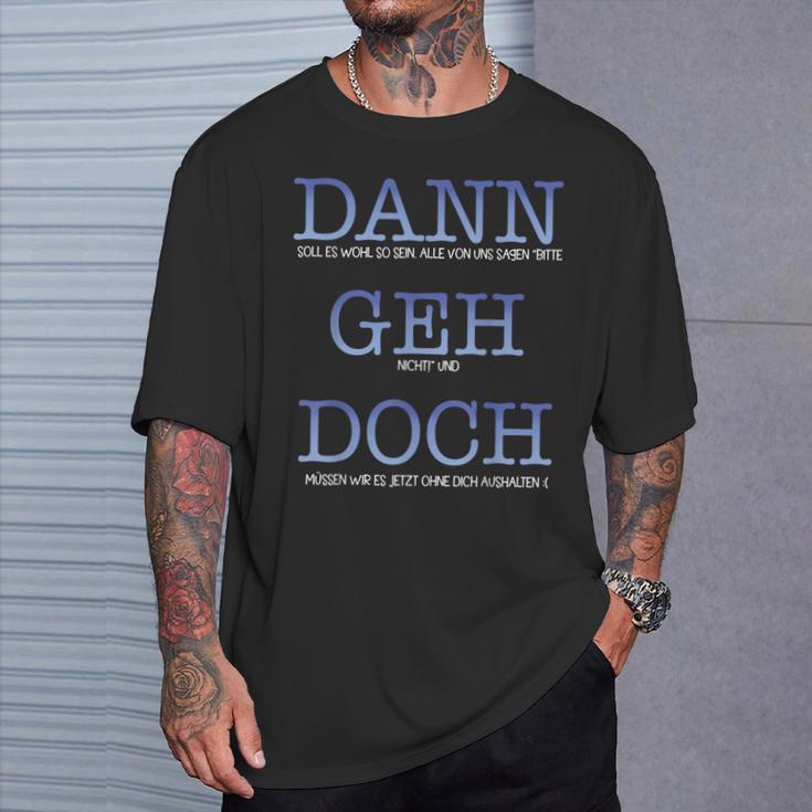 Dann Geh Doch Kündigung Dann Geh Doch Kündigung Aus T-Shirt Geschenke für Ihn