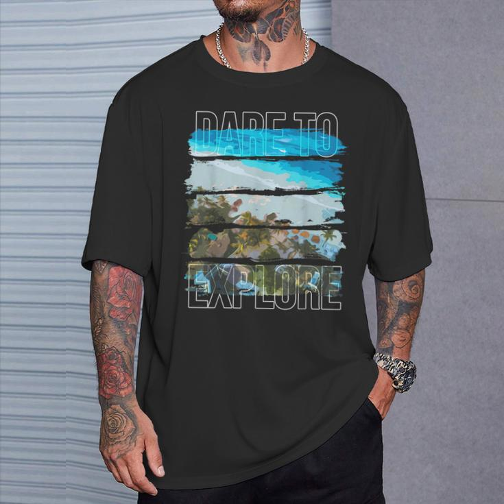 Dare To Explore Beach T-Shirt Gifts for Him