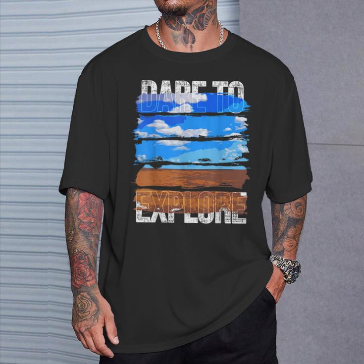 Dare To Explore Fields T-Shirt Gifts for Him