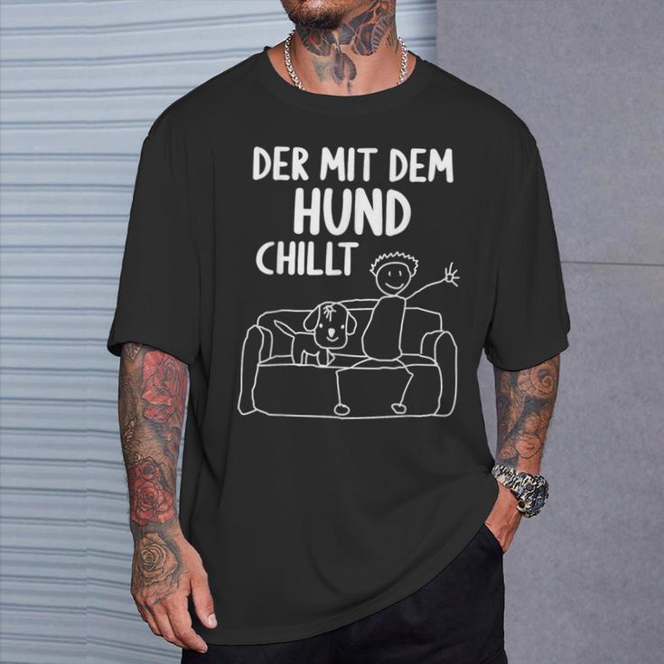 Der Mit Dem Hund Chillt Dog Owners Dog T-Shirt Geschenke für Ihn