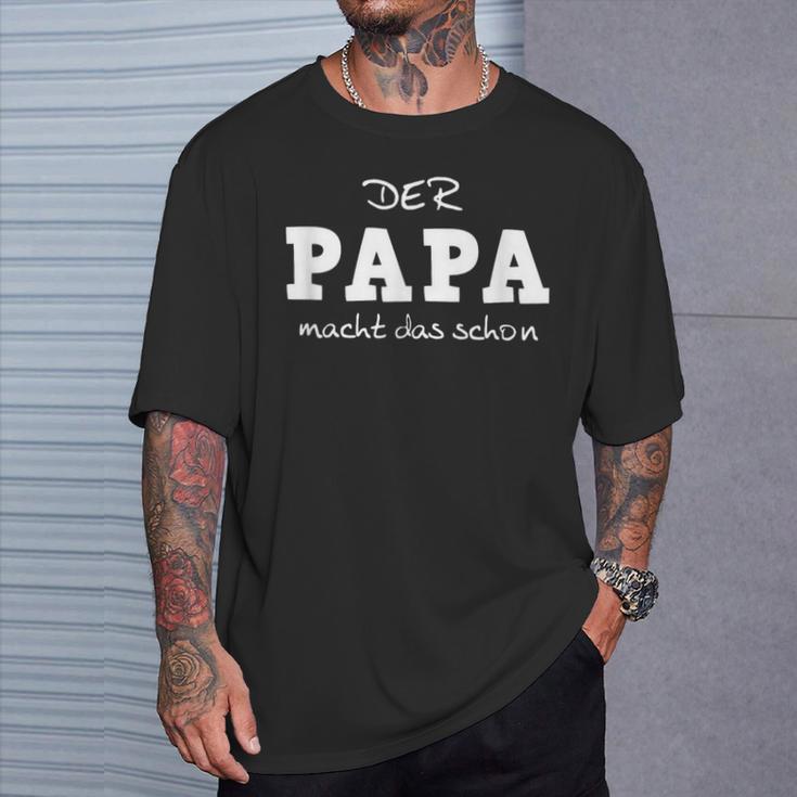 Der Papa Macht Das Schon Fathertag S T-Shirt Geschenke für Ihn