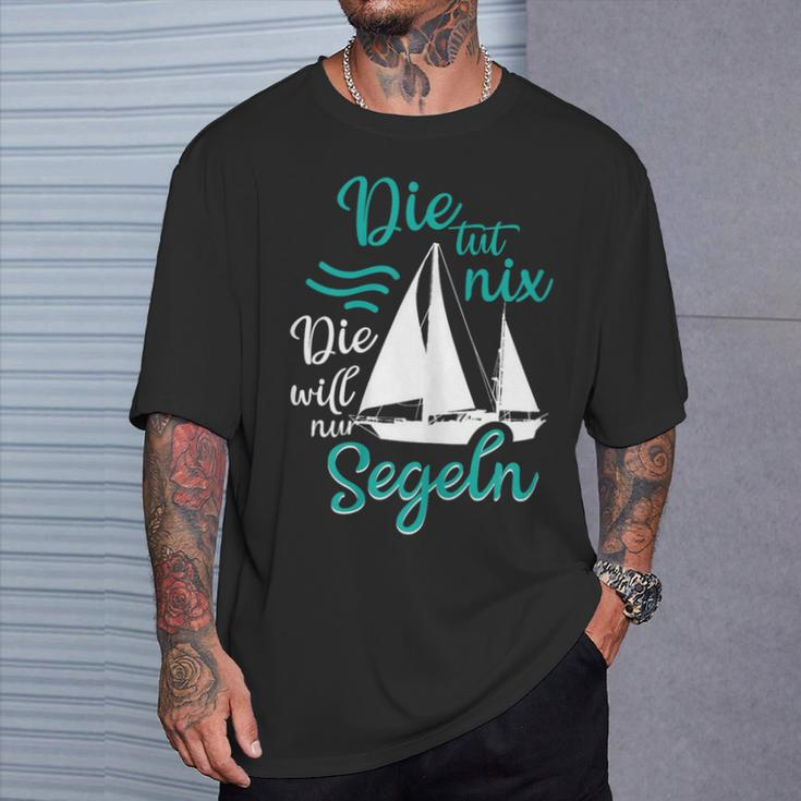 Die Tut Nix Die Will Nur Saileln Sailboat T-Shirt Geschenke für Ihn