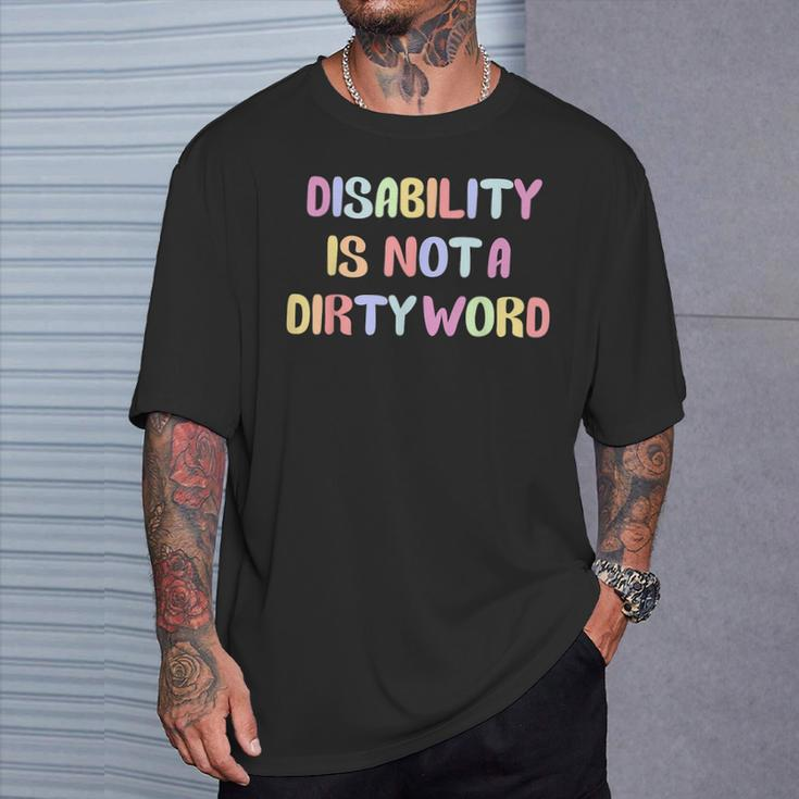 Disabled Is Not A Dirty Word T-Shirt Gifts for Him