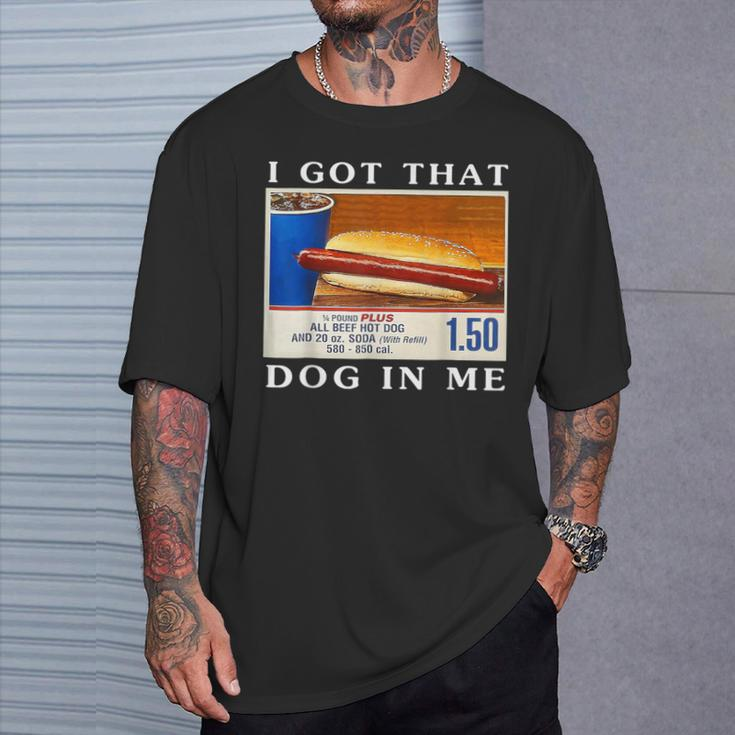 I Got That Dog In Me Hot Dogs Combo T-Shirt Gifts for Him