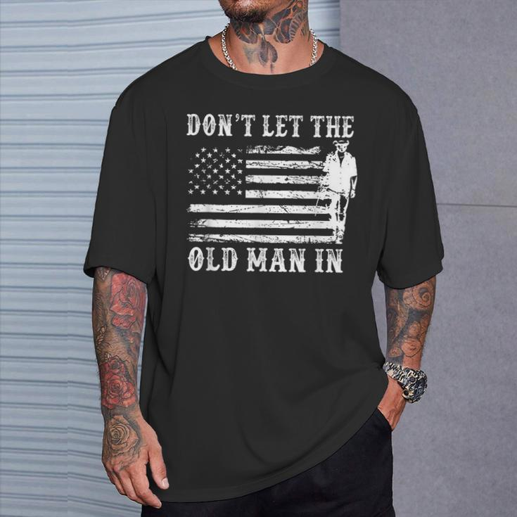 Dont Let Old Man In Toby Music Lovers T-Shirt Gifts for Him