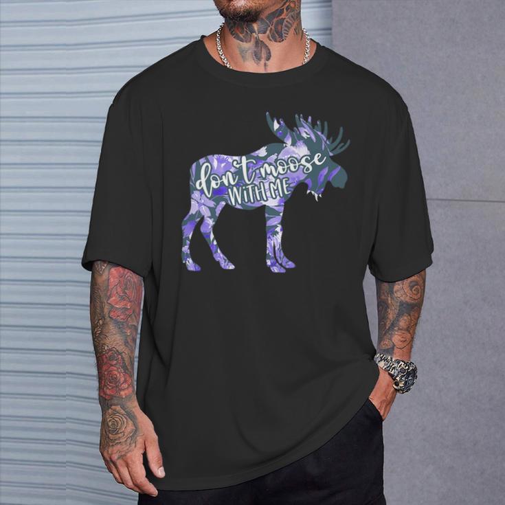 Don't Moose With Me Colorful Floral Moose Wildlife T-Shirt Gifts for Him