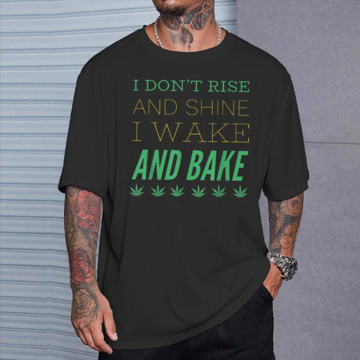 I Don’T Rise And Shine I Wake And Bake T-Shirt Gifts for Him