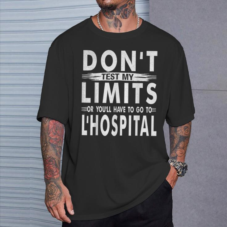 Don't Test My Limits L'hospital Calc Math Pun Calculus Joke T-Shirt Gifts for Him