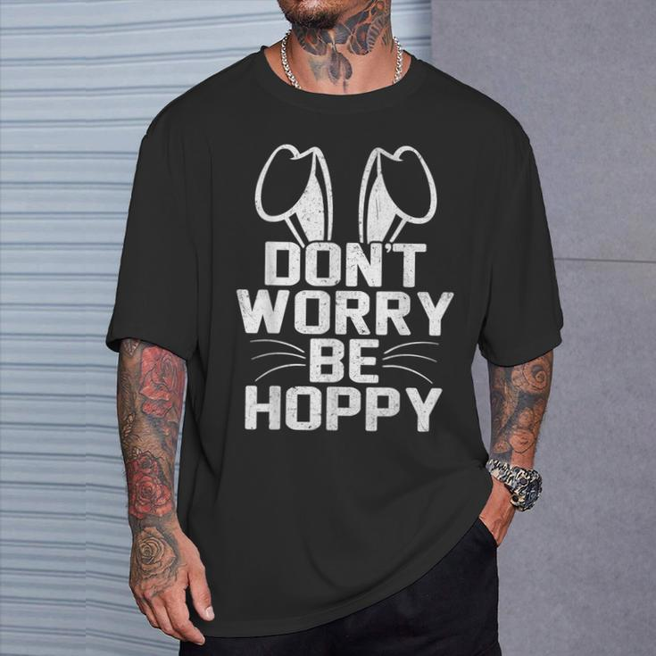 Don't Worry Be Hoppy Easter Bunny T-Shirt Gifts for Him