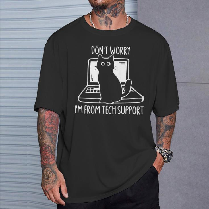 Don't Worry I'm From Tech Support Cat On Computer T-Shirt Gifts for Him