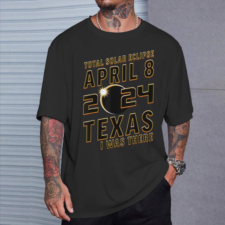 EclipseApril 8 2024 Texas I Was There Eclipse T-Shirt Gifts for Him