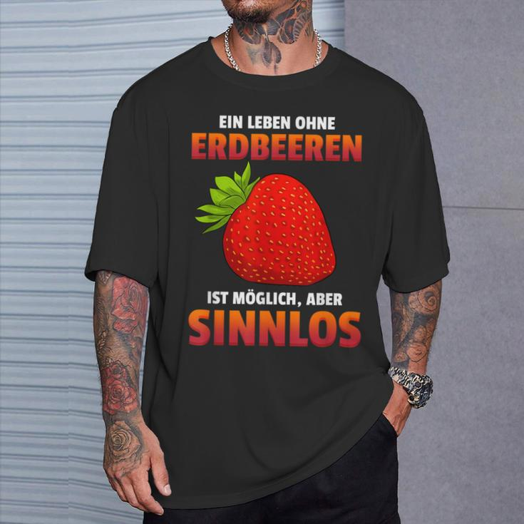 Ein Leben Ohne Strawberries Ist Possible But Sinnlos Strawberries Ist Erdberere German T-Shirt Geschenke für Ihn