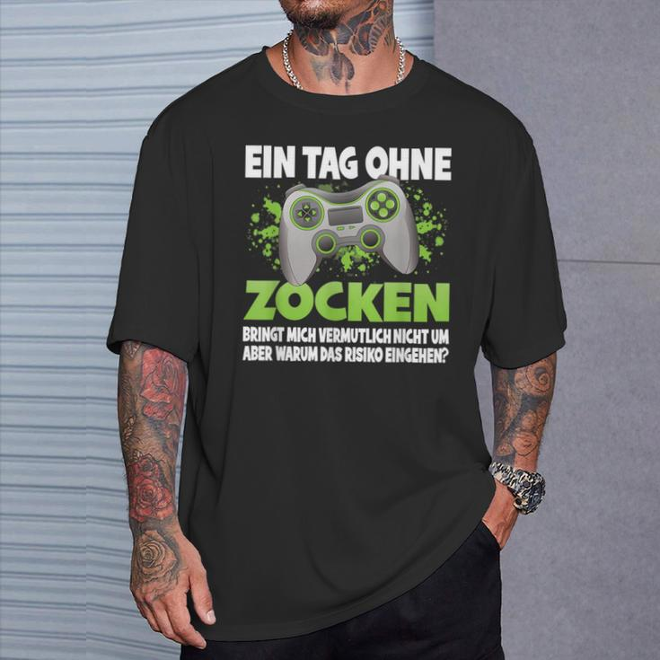 Ein Tag Ohne Zocken German Language German Language T-Shirt Geschenke für Ihn
