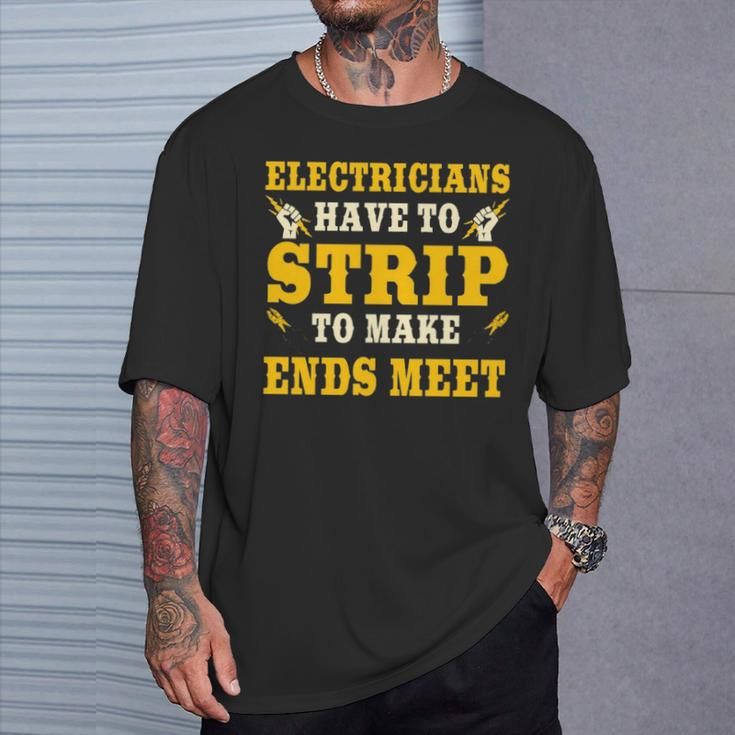 Electrician Strip To Make Ends Meet T-Shirt Gifts for Him