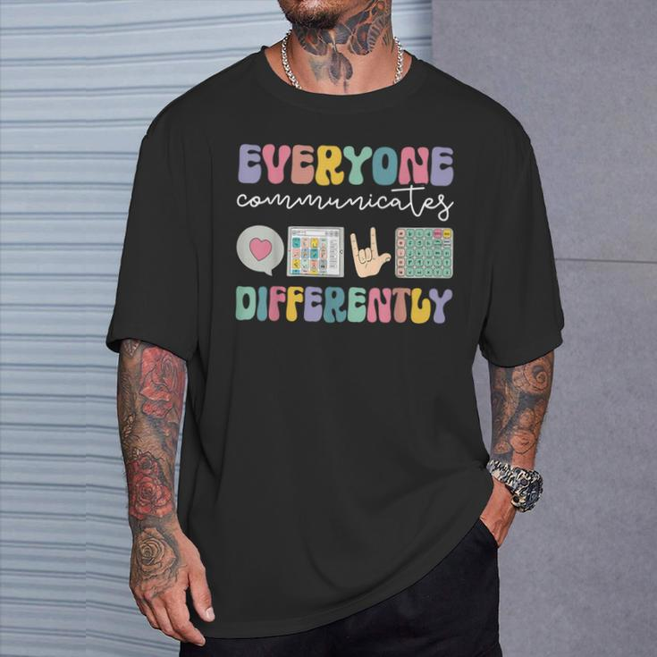 Everyone Communicates Differently Special Education Autism T-Shirt Gifts for Him