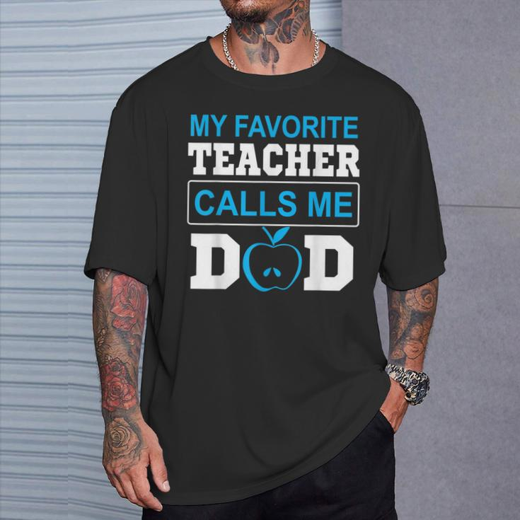 Father Day My Favorite Teacher Calls Me Dad T-Shirt Gifts for Him