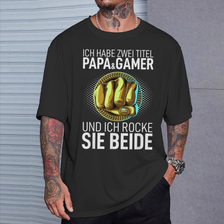 Father's Day Dad Ich Habe Zwei Titel Papa Und Gamer T-Shirt Geschenke für Ihn