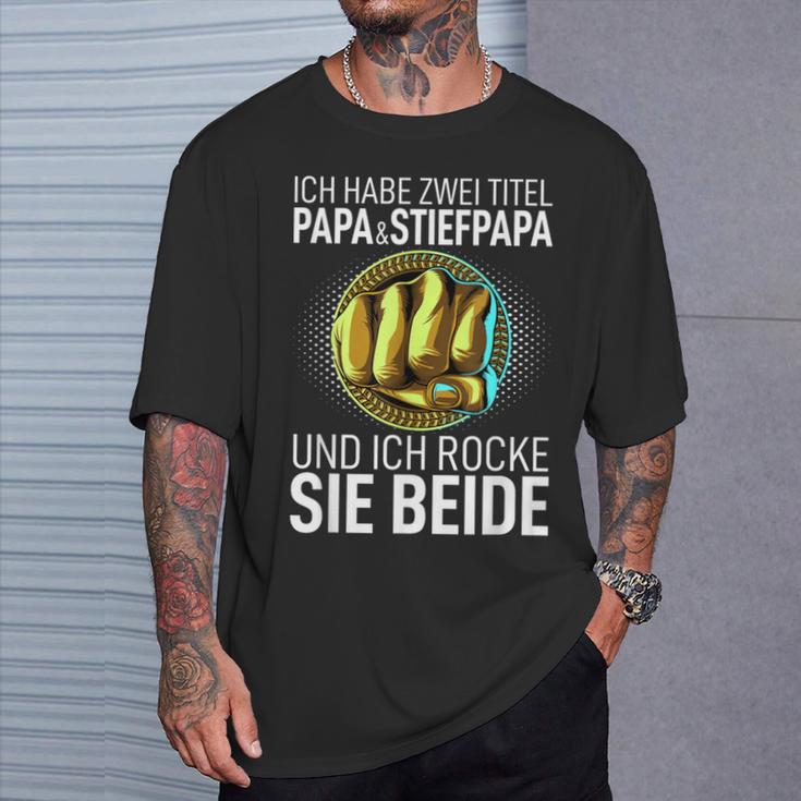 Father's Day Ich Habe Zwei Titel Papa Und Steppapa T-Shirt Geschenke für Ihn