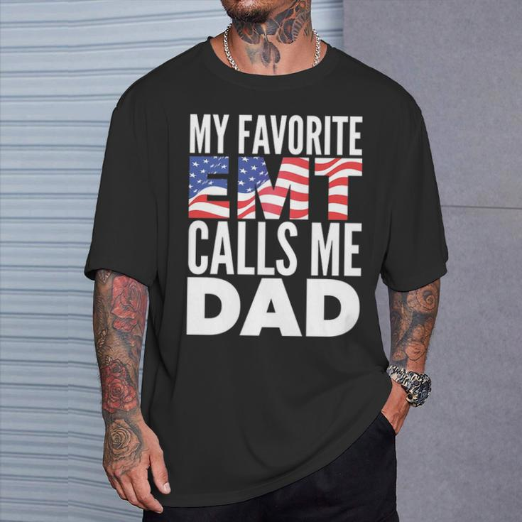 My Favorite Emt Calls Me Dad Emt Father T-Shirt Gifts for Him