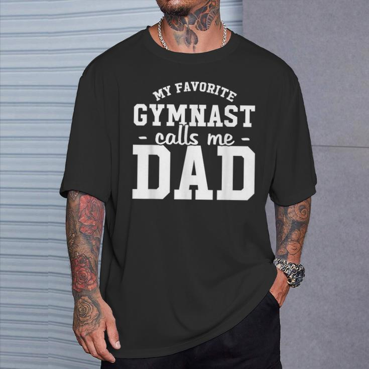My Favorite Gymnast Calls Me Dad Gymnastic Dad T-Shirt Gifts for Him