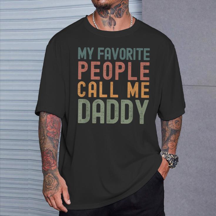 My Favorite People Call Me Daddy Fathers Day Simple T-Shirt Gifts for Him