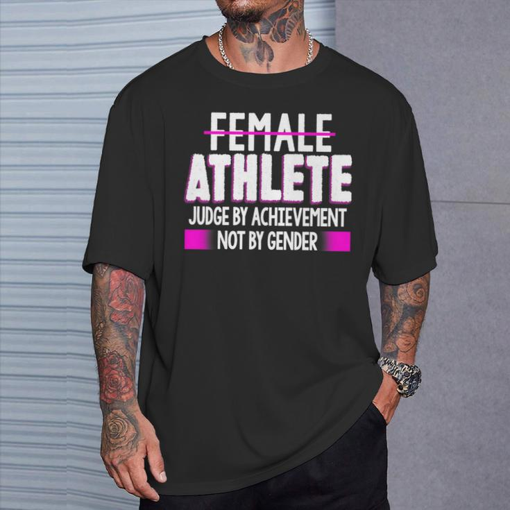 Female Athlete Judge By Achievement Not Gender Fun T-Shirt Gifts for Him