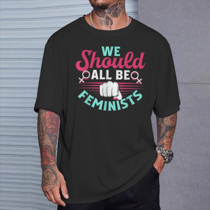 We Should All Be Feminists Resist Fist Feminist T-Shirt Gifts for Him