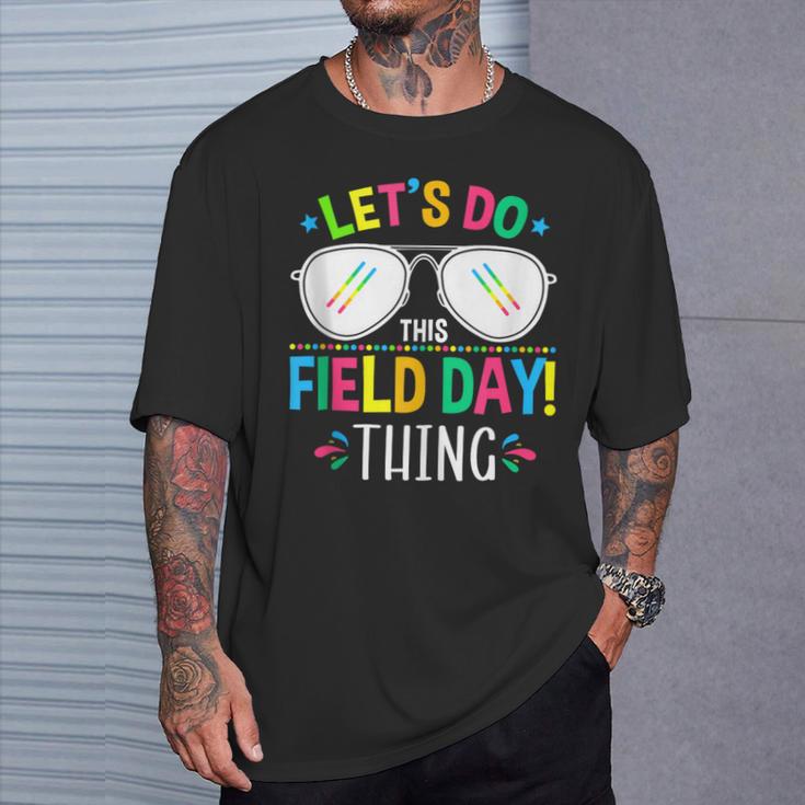 Lets Do This Field Day Thing Quotes Sunglasses Girls Boys T-Shirt Gifts for Him