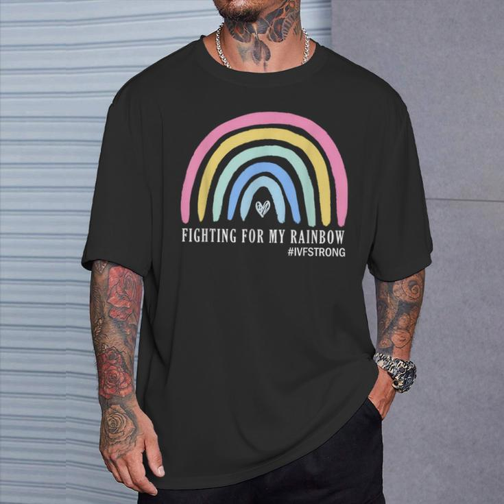 Fighting For My Rainbow Ivf Strong Infertility Egg Retrieval T-Shirt Gifts for Him