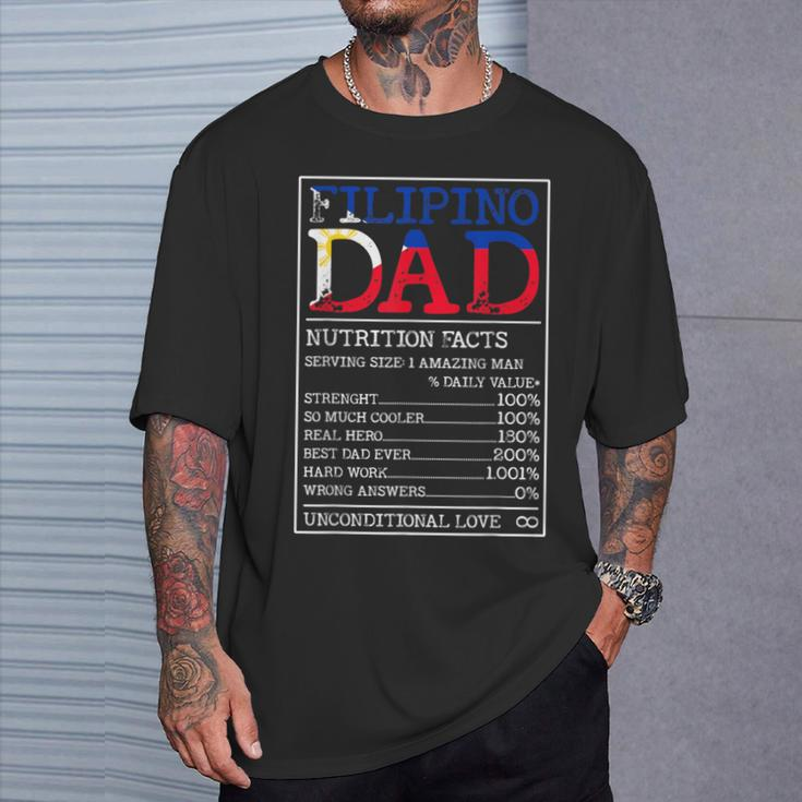 Filipino Dad Nutrition Facts Philippines Fathers Day A T-Shirt Gifts for Him