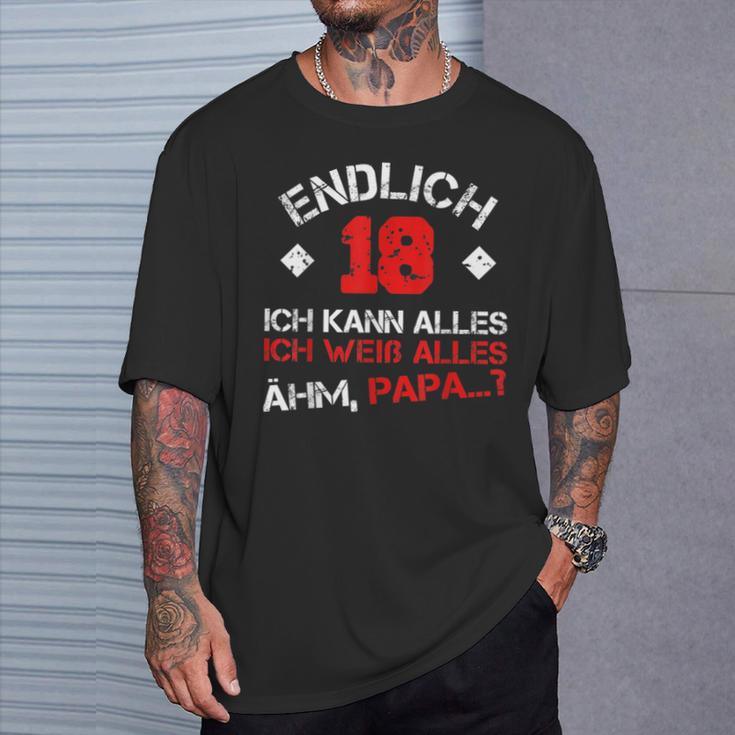 Finally 18 Ich Kann Alles Ich Weiß Alles Ahm Papa T-Shirt Geschenke für Ihn