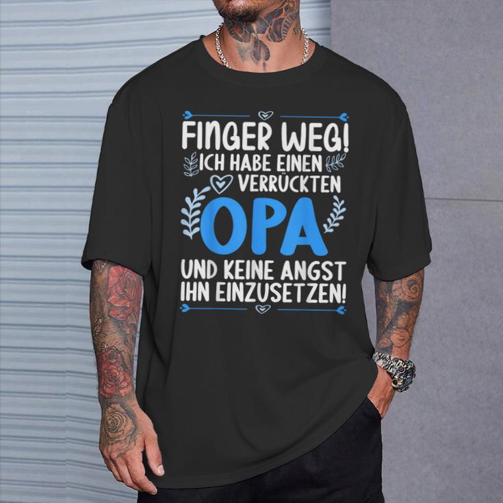 Finger Weg Ich Habe Einen Verrückten Opa Grandpa S T-Shirt Geschenke für Ihn