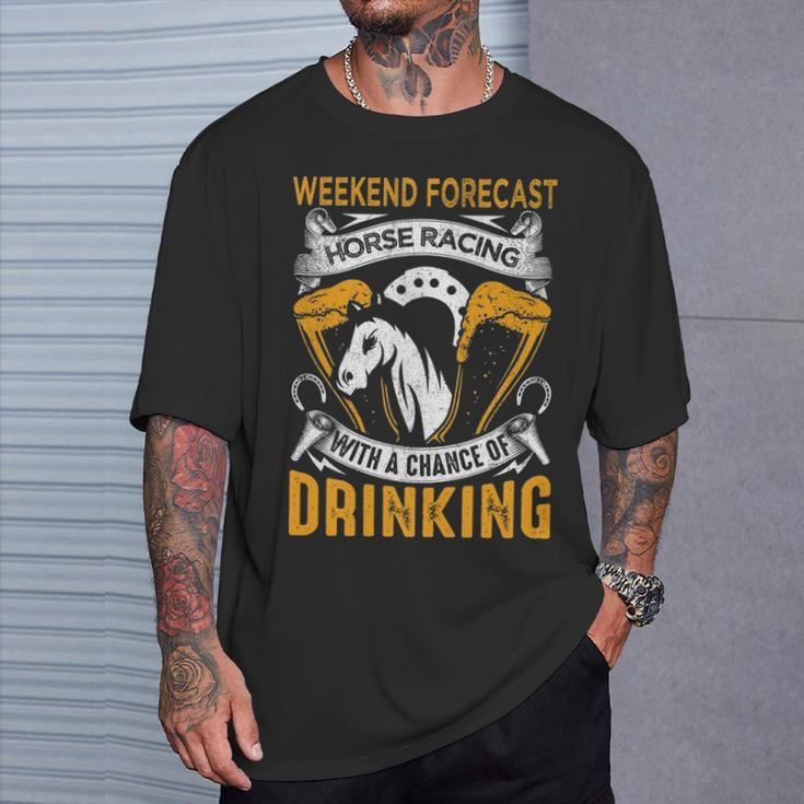 Weekend Forecast Horse Racing Track Derby Fathers Day T-Shirt Gifts for Him
