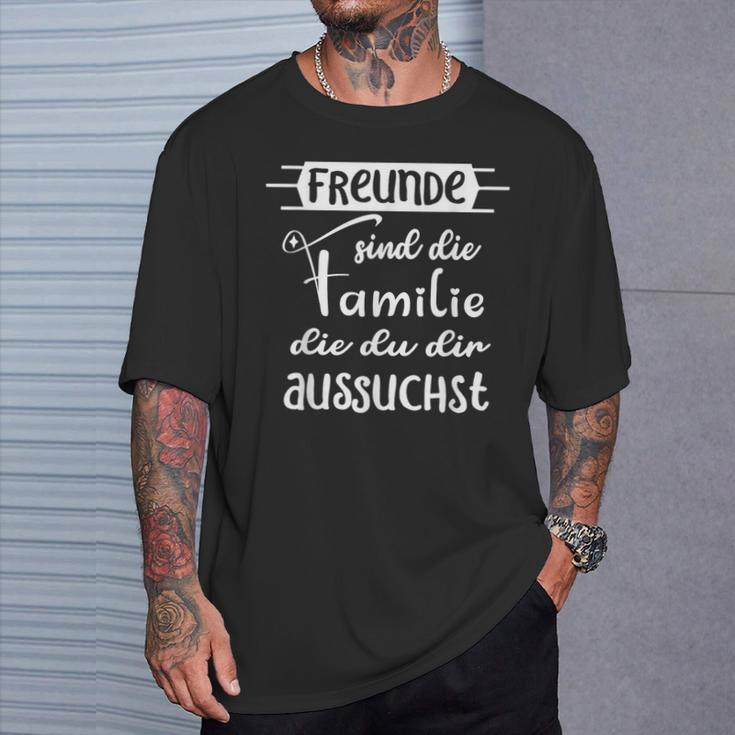 Freunde Sind Die Familie Die Du Dir Aussuchst German T-Shirt Geschenke für Ihn