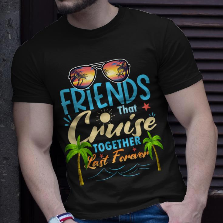 Friends That Cruise Together Last Forever Ship Cruising T-Shirt Gifts for Him