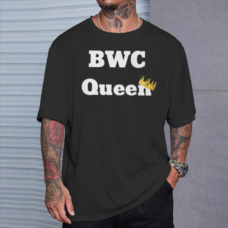 Fun Graphic- Bwc Queen T-Shirt Gifts for Him