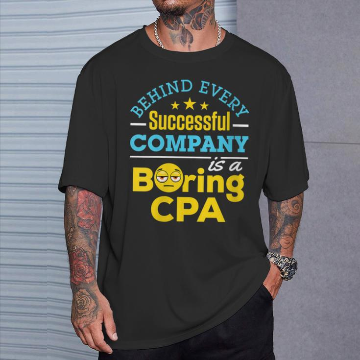 Accountant Joke Behind Successful Company Boring Cpa T-Shirt Gifts for Him