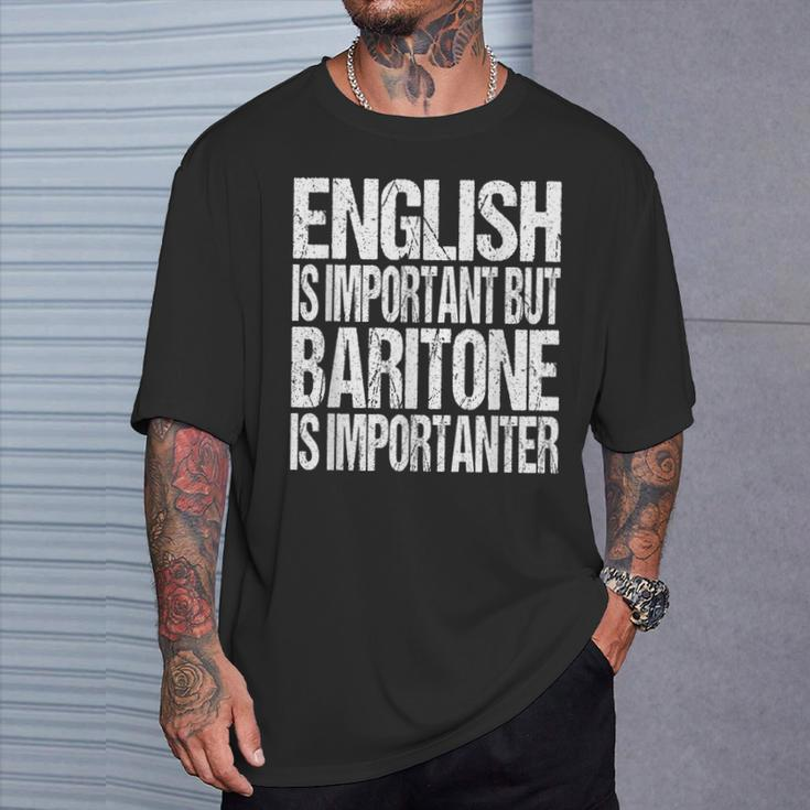 Baritone Quote Choir Orchestra Music Lover T-Shirt Gifts for Him